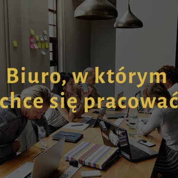 W takim biurze aż chce się pracować!